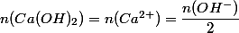 n(Ca(OH)_2) = n(Ca^{2+}) = \dfrac{n(OH^-)}{2}
